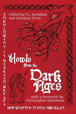Howls From the Dark Ages: An Anthology of Medieval Horror by Buehlman, Christopher