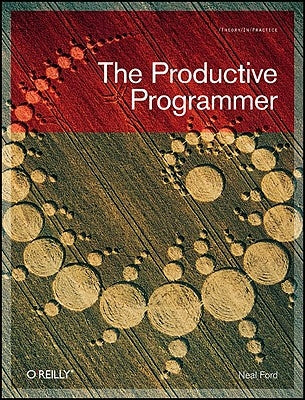 The Productive Programmer by Ford, Neal
