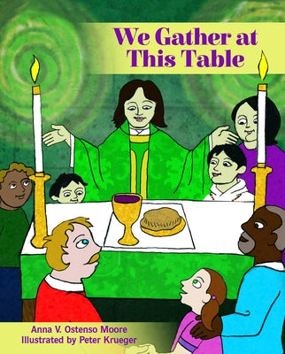 We Gather at This Table by Krueger, Peter