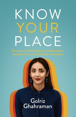 Know Your Place by Ghahraman, Golriz