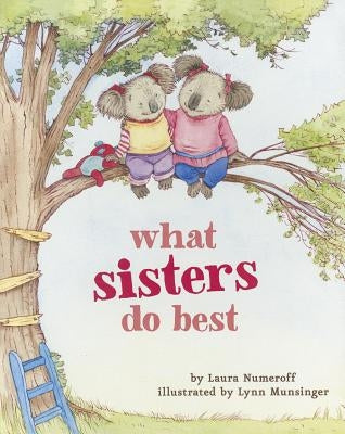 What Sisters Do Best by Numeroff, Laura Joffe