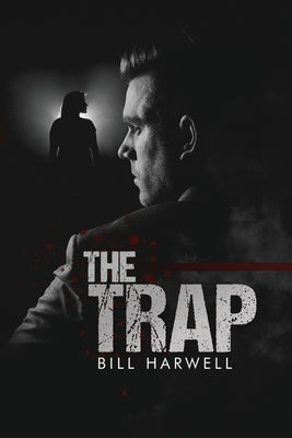 The Trap by Harwell, Bill