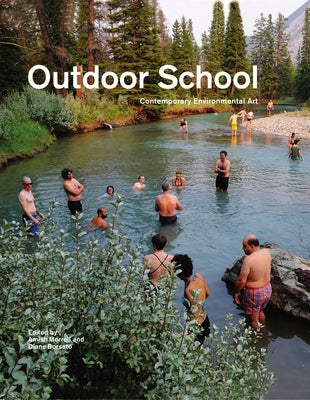 Outdoor School: Contemporary Environmental Art by Borsato, Diane