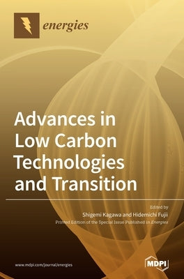 Advances in Low Carbon Technologies and Transition by Kagawa, Shigemi