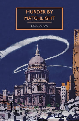 Murder by Matchlight by Lorac, E. C. R.