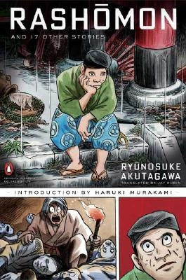 Rashomon and Seventeen Other Stories: (Penguin Classics Deluxe Edition) by Akutagawa, Ryunosuke