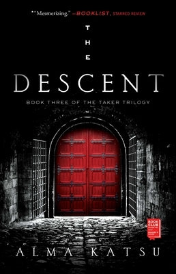 The Descent, 3: Book Three of the Taker Trilogy by Katsu, Alma