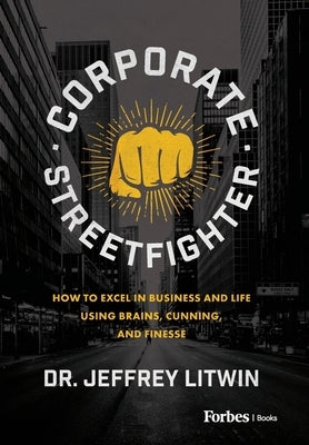 Corporate Streetfighter by Litwin, Jeffrey