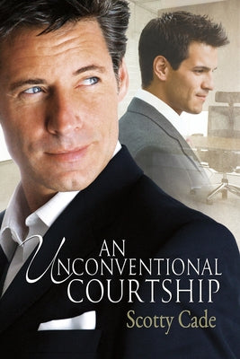 An Unconventional Courtship by Cade, Scotty