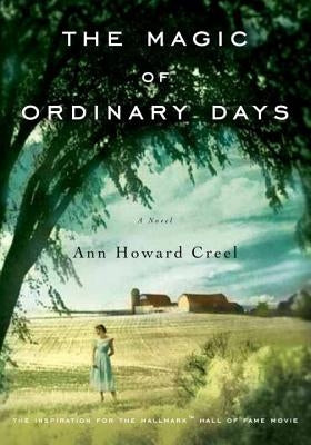 The Magic of Ordinary Days by Creel, Ann Howard