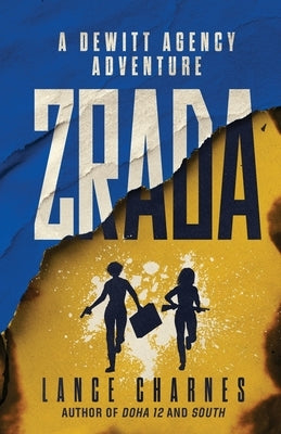 Zrada: A DeWitt Agency Adventure by Charnes, Lance