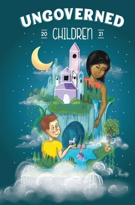 Ungoverned Children 2021 by The Bookworm of Edwards