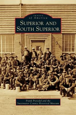 Superior and South Superior by Prevedel, Frank