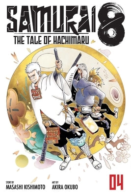 Samurai 8: The Tale of Hachimaru, Vol. 4, Volume 4 by Okubo, Akira