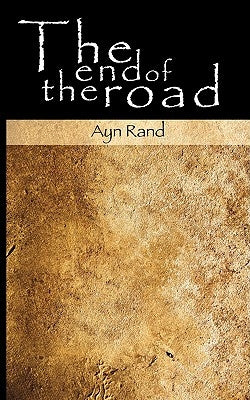 The End of the Road by , Ayn