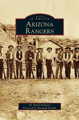 Arizona Rangers by DeSoucy, M. David