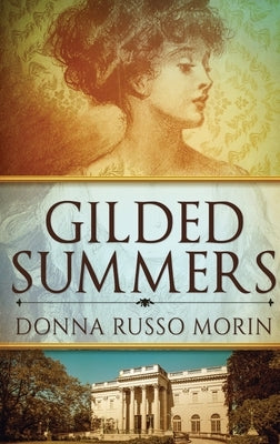 Gilded Summers: Large Print Hardcover Edition by Morin, Donna Russo
