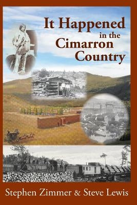 It Happened in the Cimarron Country by Zimmer, Stephen