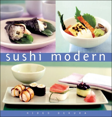 Sushi Modern by Dekura, Hideo