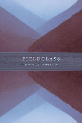 Fieldglass by Pond, Catherine