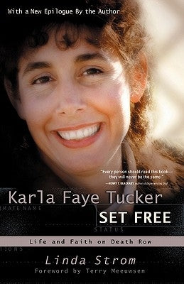 Karla Faye Tucker Set Free by Strom, Linda