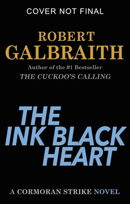 The Ink Black Heart by Galbraith, Robert