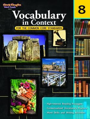 Vocabulary in Context for the Common Core Standards: Reproducible Grade 8 by Steck-Vaughn Company