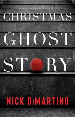 Christmas Ghost Story by DiMartino, Nick
