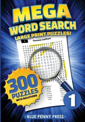 MEGA Word Search (Volume 1): 300 Simple to Challenging LARGE PRINT Puzzles by Press, Blue Penny