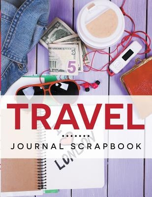 Travel Journal Scrapbook by Speedy Publishing LLC