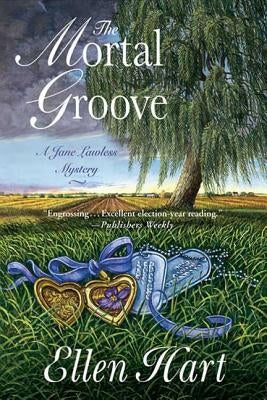 The Mortal Groove by Ellen, Hart