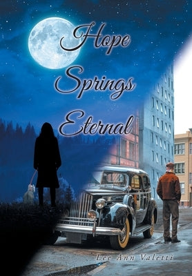 Hope Springs Eternal by Valetti, Lee Ann