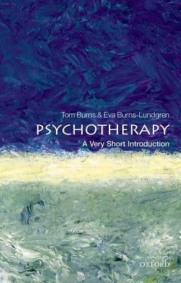 Psychotherapy: A Very Short Introduction by Burns, Tom