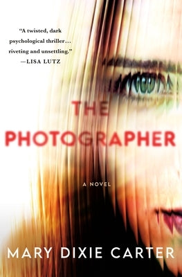 The Photographer by Carter, Mary Dixie