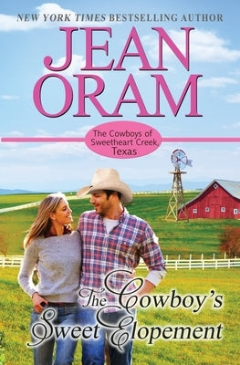 The Cowboy's Sweet Elopement by Oram, Jean