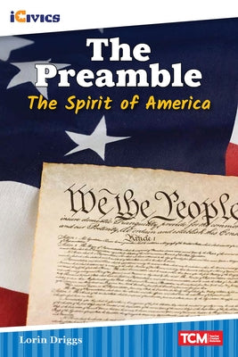 The Preamble: The Spirit of America by Driggs, Lorin
