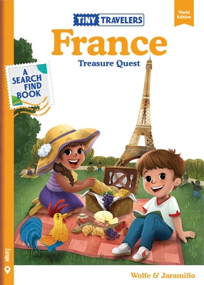 Tiny Travelers France Treasure Quest by Wolfe Pereira, Steven