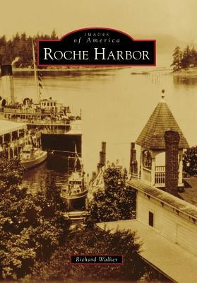 Roche Harbor by Walker, Richard