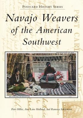 Navajo Weavers of the American Southwest by Hiller, Peter