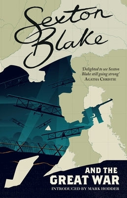 Sexton Blake and the Great War (Sexton Blake Library Book 1), Volume 1 by Hodder, Mark