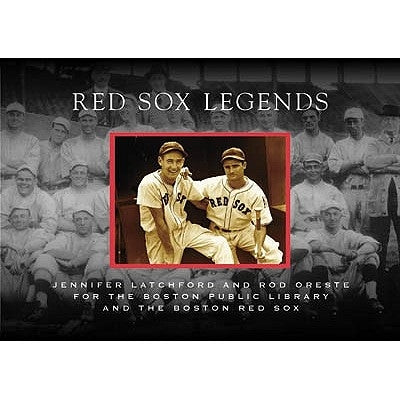 Red Sox Legends by Latchford, Jennifer