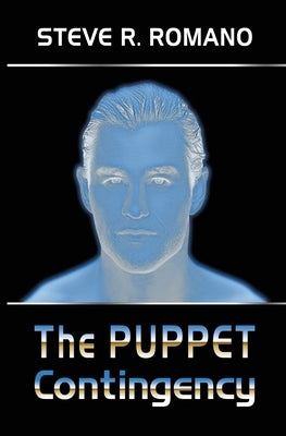 The Puppet Contingency by Romano, Steve R.