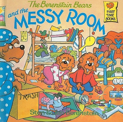 The Berenstain Bears and the Messy Room by Berenstain, Stan