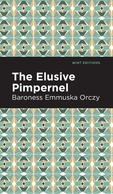 Elusive Pimpernel by Orczy, Emmuska