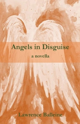 Angels in Disguise by Balleine, Lawrence