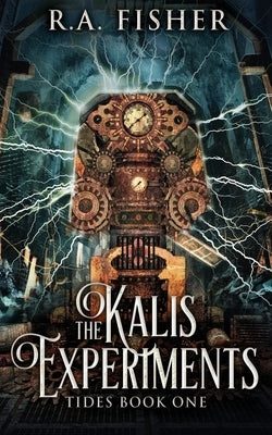 The Kalis Experiments by Fisher, R. a.