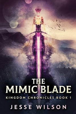 The Mimic Blade by Wilson, Jesse