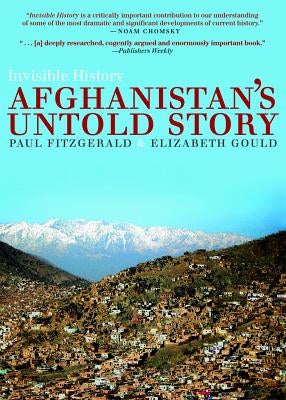 Invisible History: Afghanistan's Untold Story by Fitzgerald, Paul