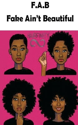 F.A.B. Fake Ain't Beautiful by Johnson, Eboni D.