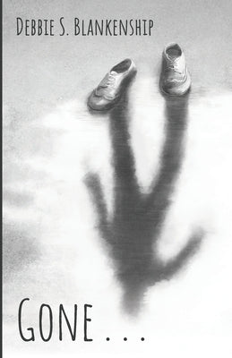 Gone . . . by Blankenship, Debbie S.